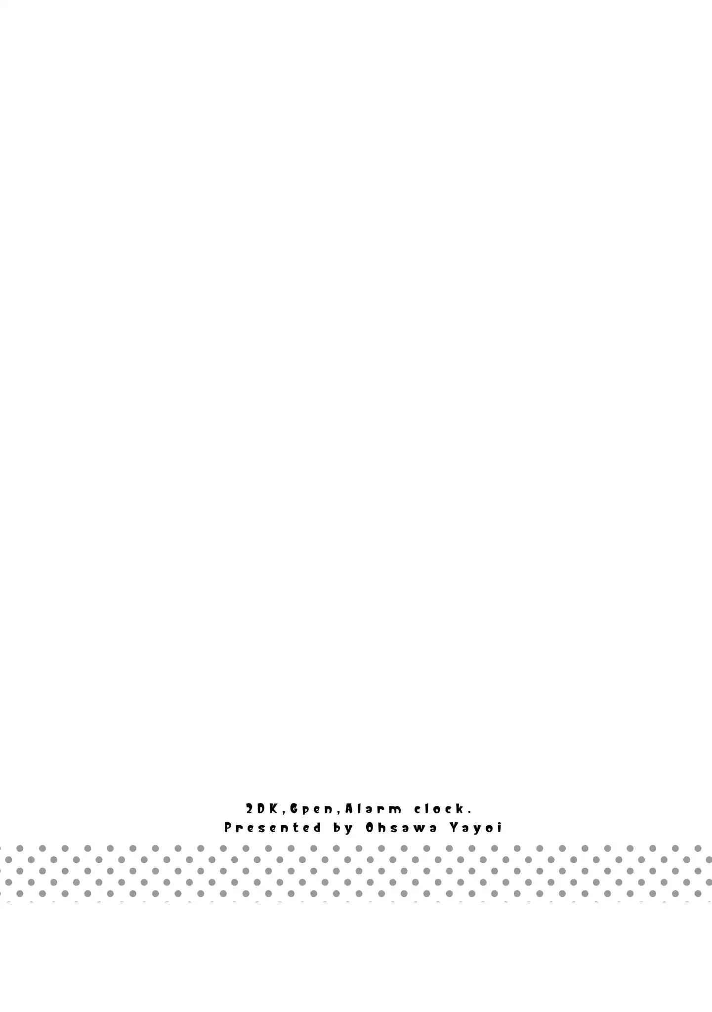 2DK, Gpen, Alarm clock. Chapter 25.5 page 10 - 