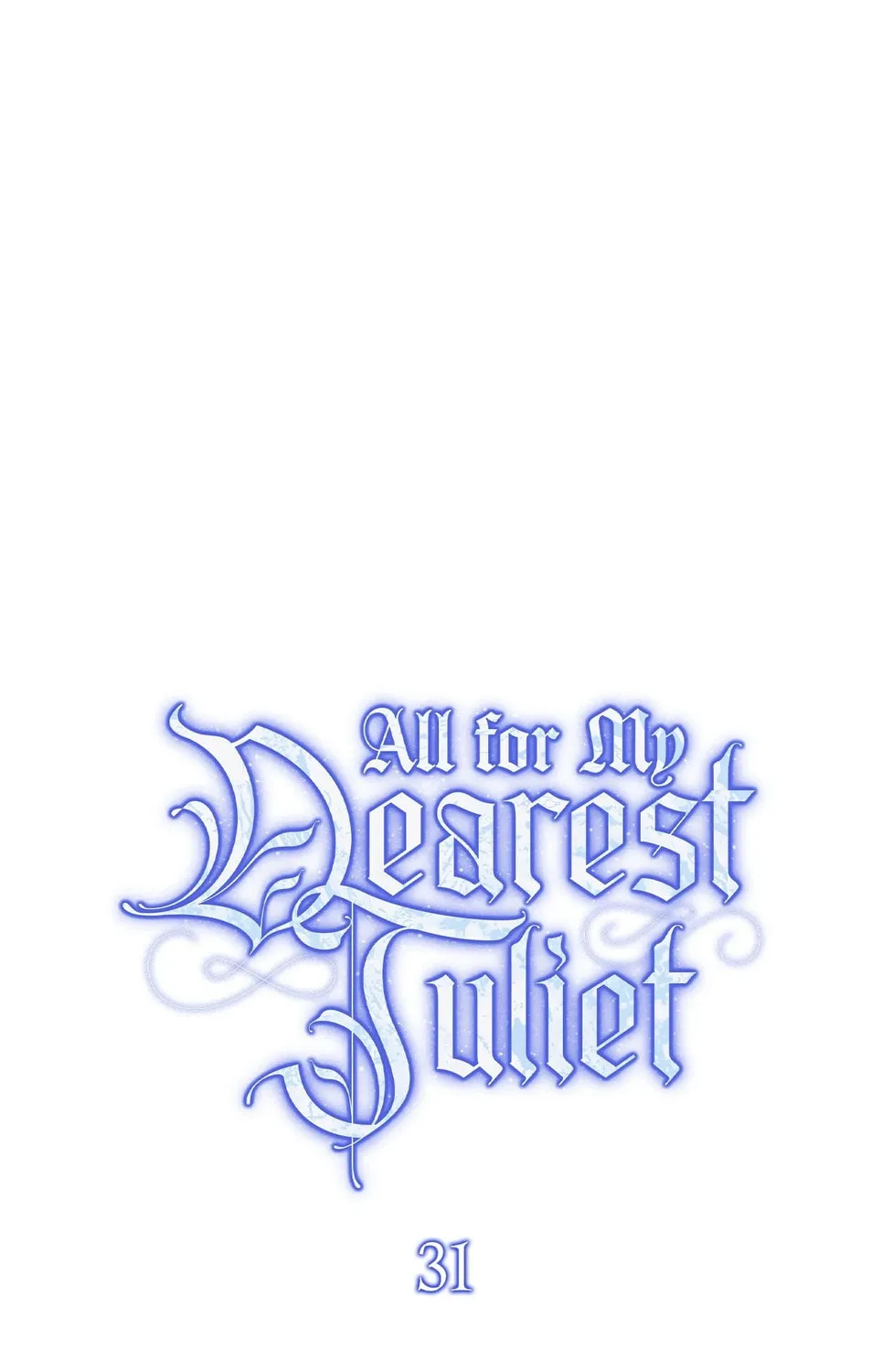 All for My Dearest Juliet Chapter 31 page 1 - 
