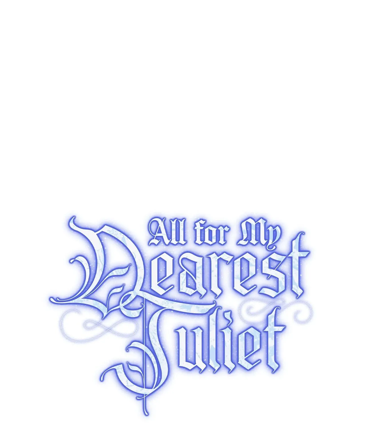 All for My Dearest Juliet Chapter 48.5 page 1 - 