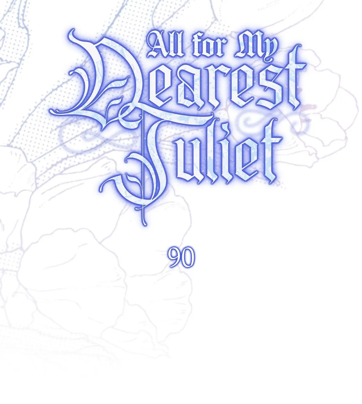 All for My Dearest Juliet Chapter 90 page 28 - 