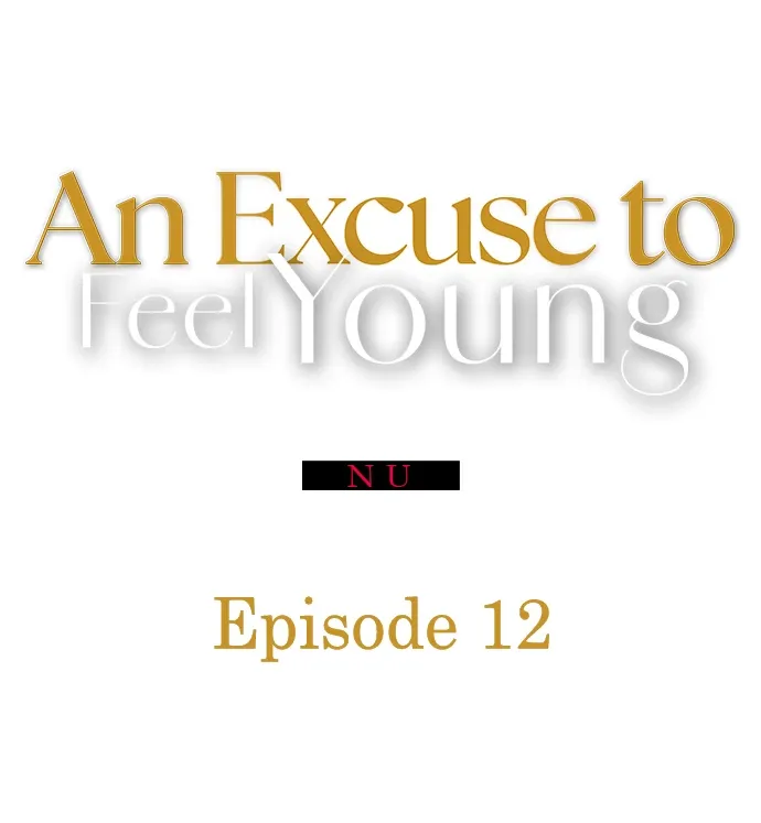 An Excuse to Feel Young Chapter 12 page 1 - 