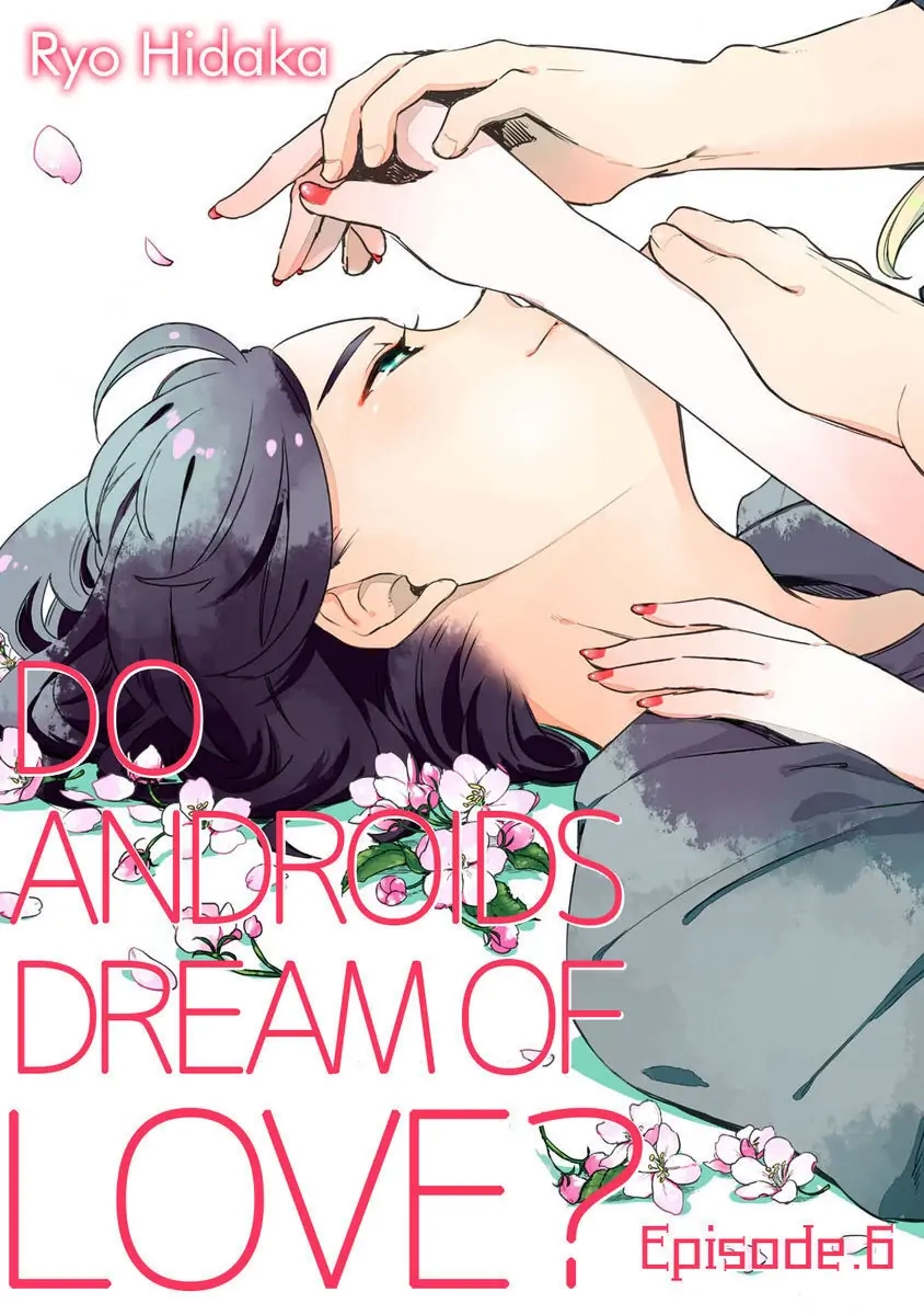 Androids wa Ai no Yume wo Miruka? Chapter 6 page 1 - 