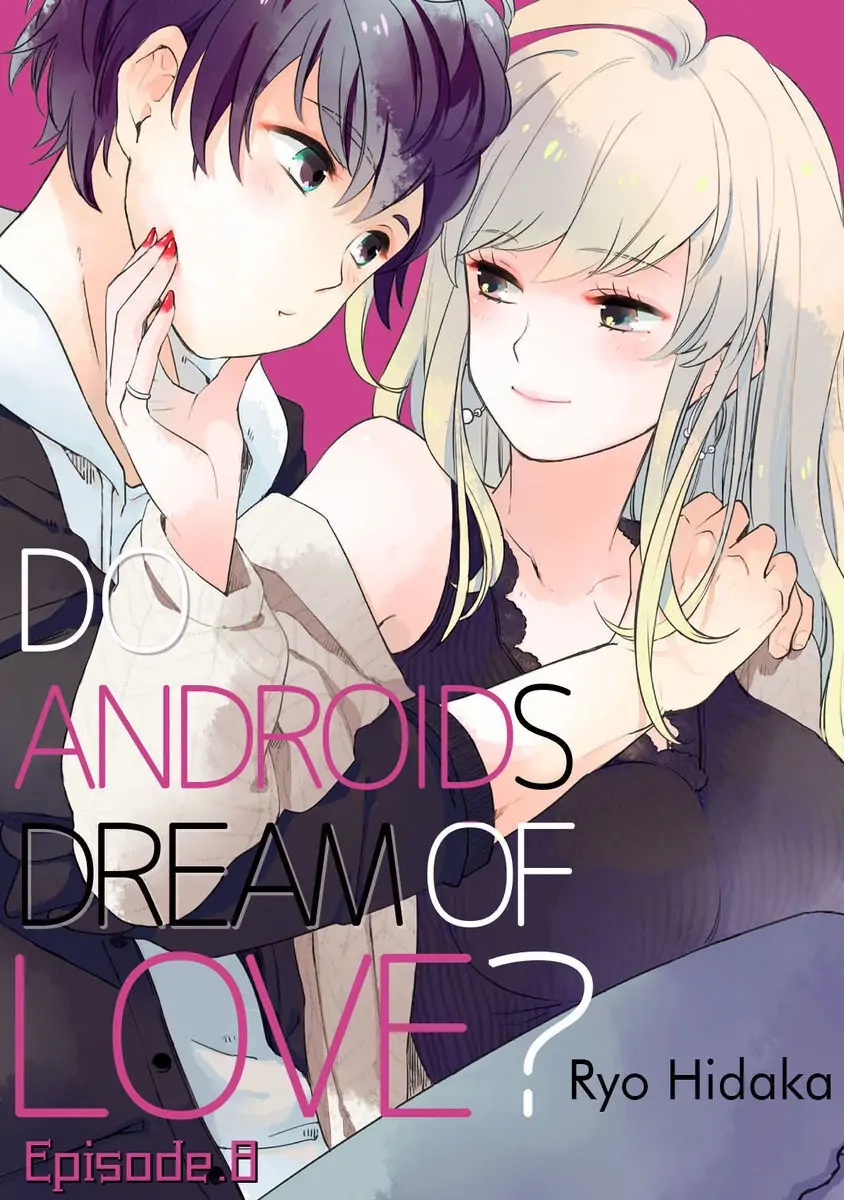 Androids wa Ai no Yume wo Miruka? Chapter 8 page 1 - 