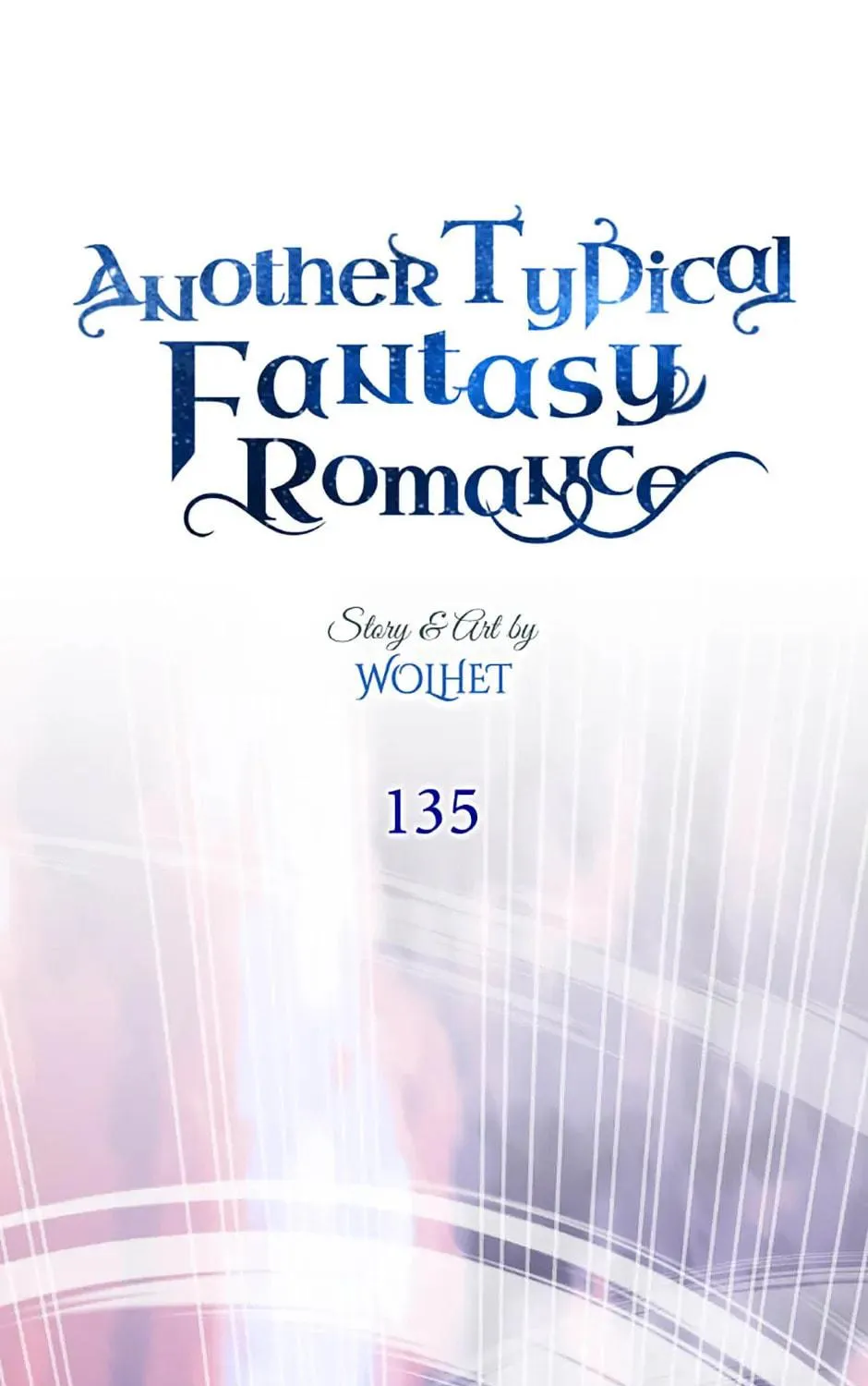 Another Typical Fantasy Romance Chapter 135 page 113 - 