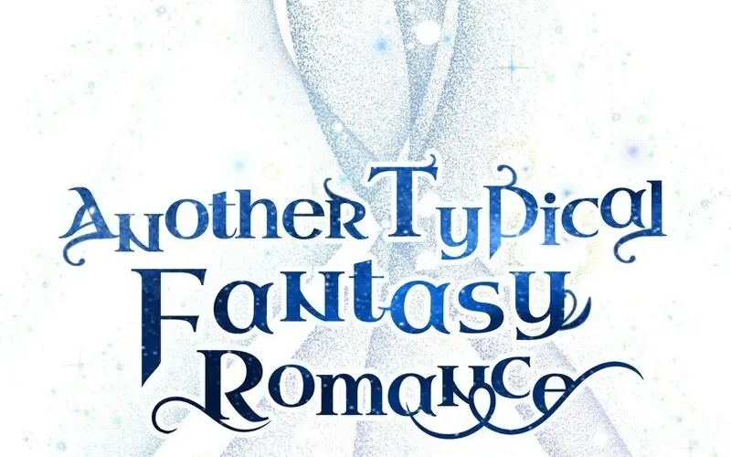 Another Typical Fantasy Romance Chapter 94.9 page 72 - 