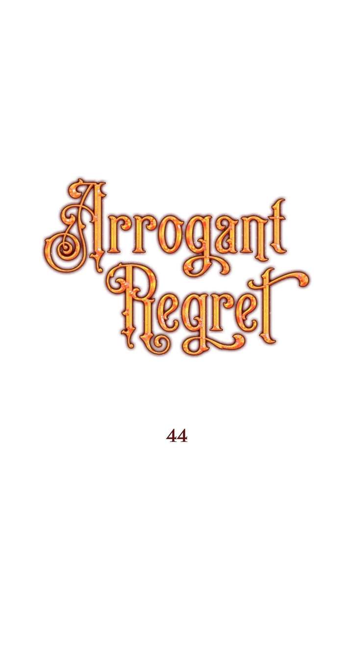 Arrogant Regret Chapter 44 page 1 - 