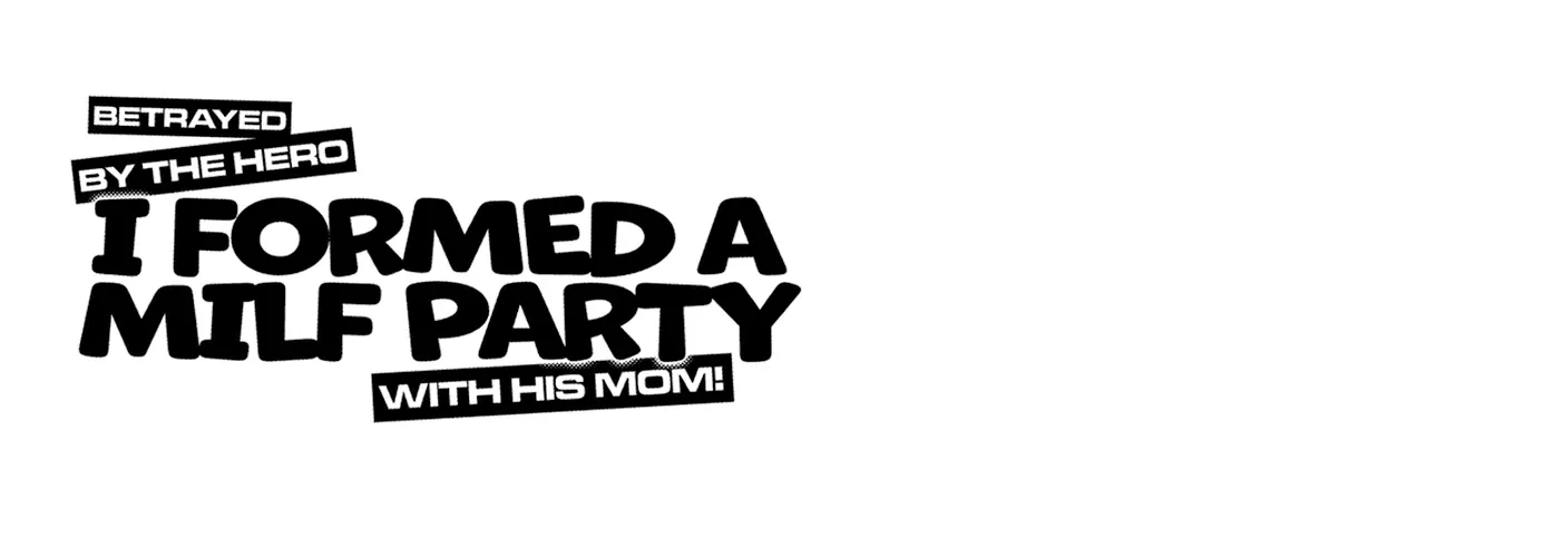 Betrayed by the Hero, I Formed a MILF Party with His Mom! Chapter 15.5 page 19 - 
