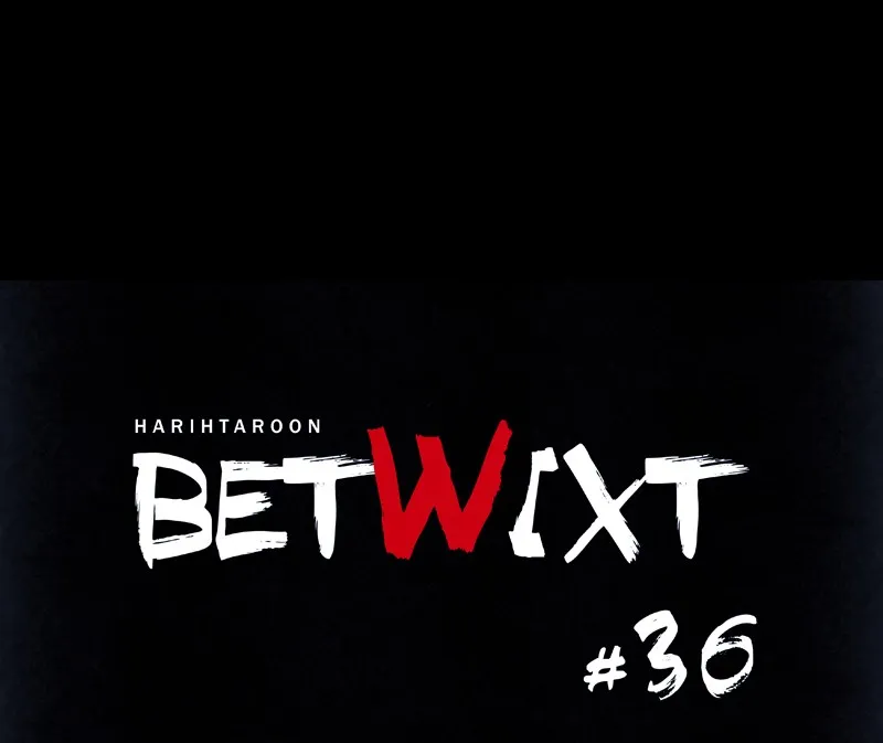 Betwixt Chapter 36 page 105 - 