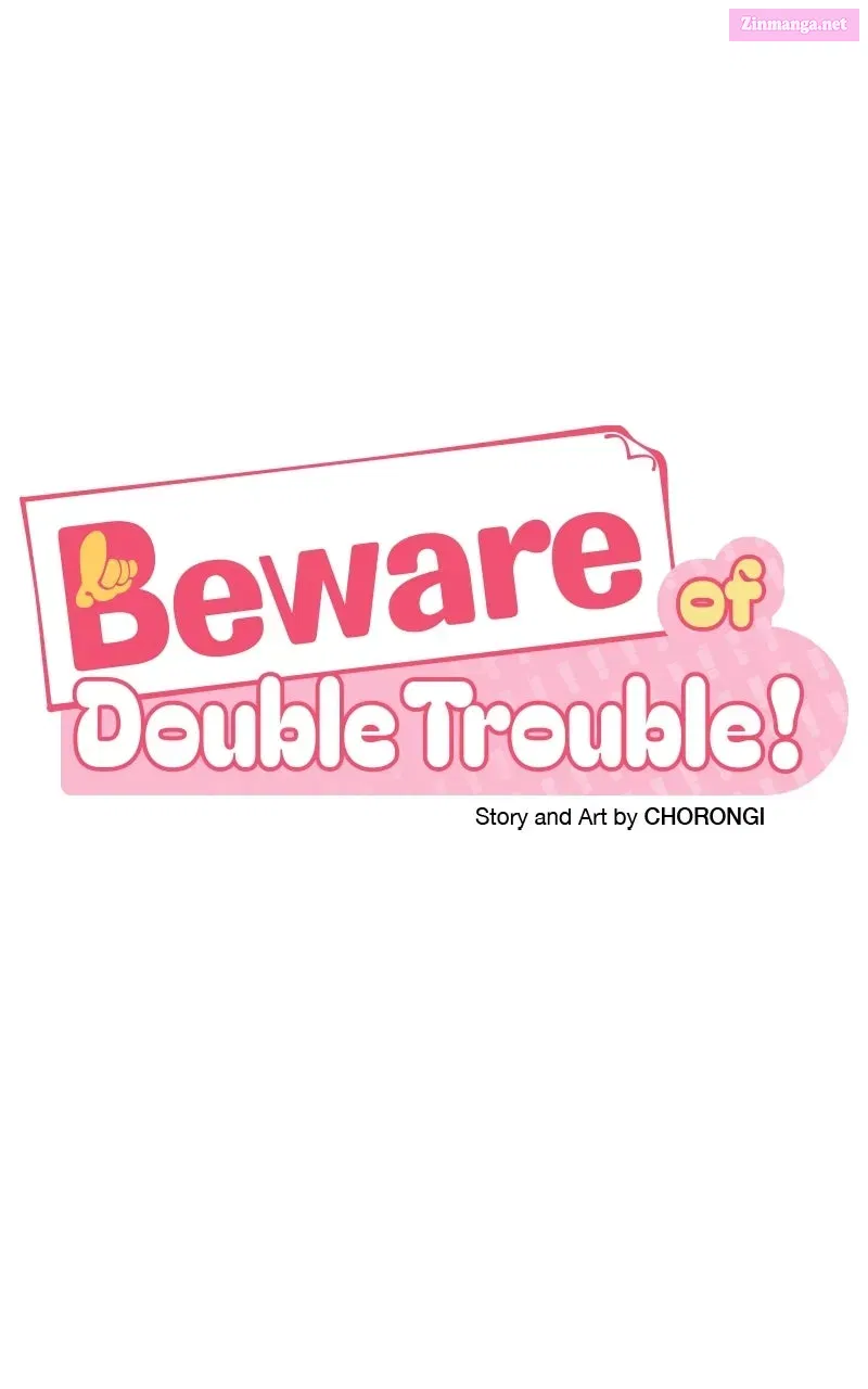 Beware ofDouble Trouble! Chapter 6 page 30 - 