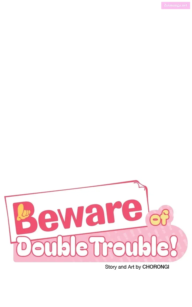 Beware ofDouble Trouble! Chapter 7 page 33 - 