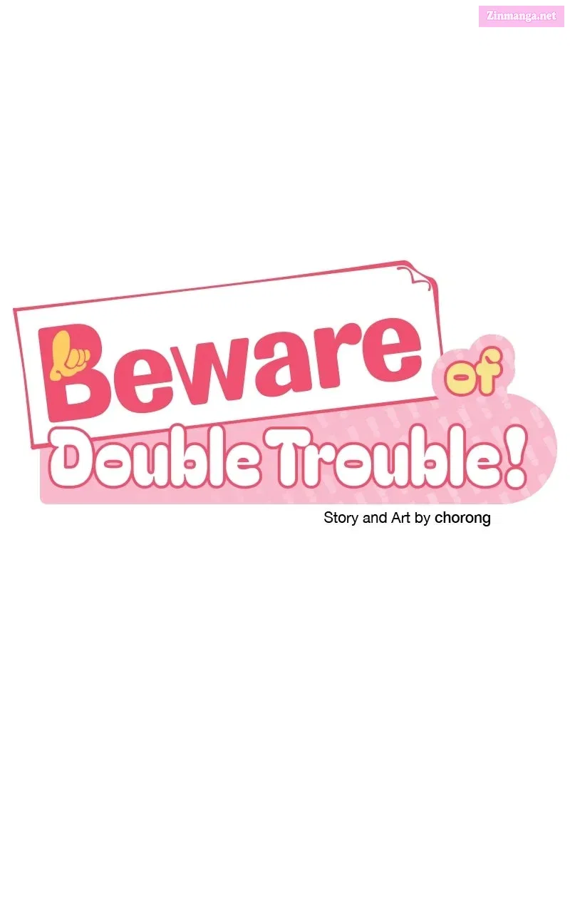 Beware ofDouble Trouble! Chapter 8 page 17 - 