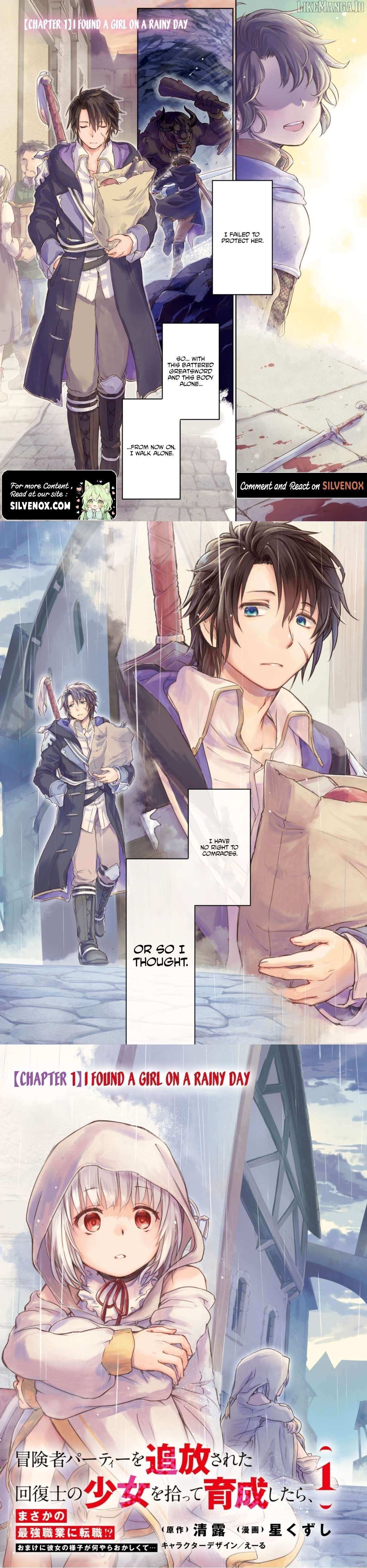 Boukensha Party wo Tsuihou sareta Kaifukushi Shoujo wo Hirotte Ikusei Shitara Masaka no Saikyou Shokugyou ni Tenshoku!? Omake ni Kanojo no Yousu ga nani yara Okashikute... Chapter 1.1 page 1 - 
