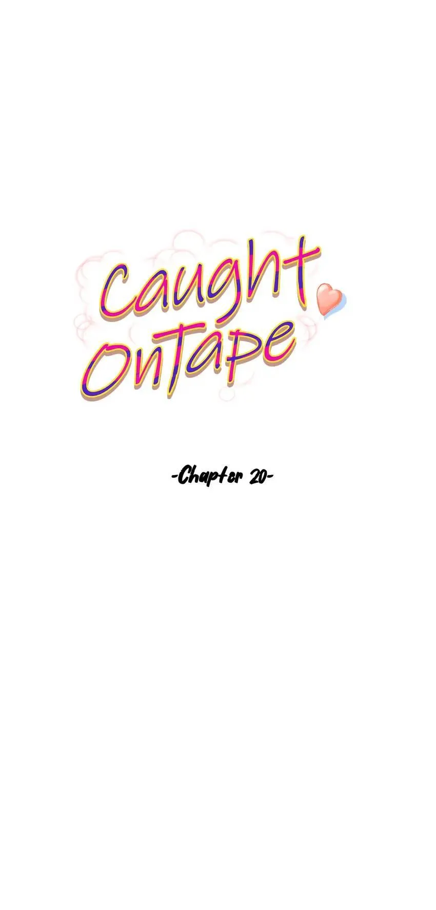 Caught on Tape Chapter 20 page 5 - 