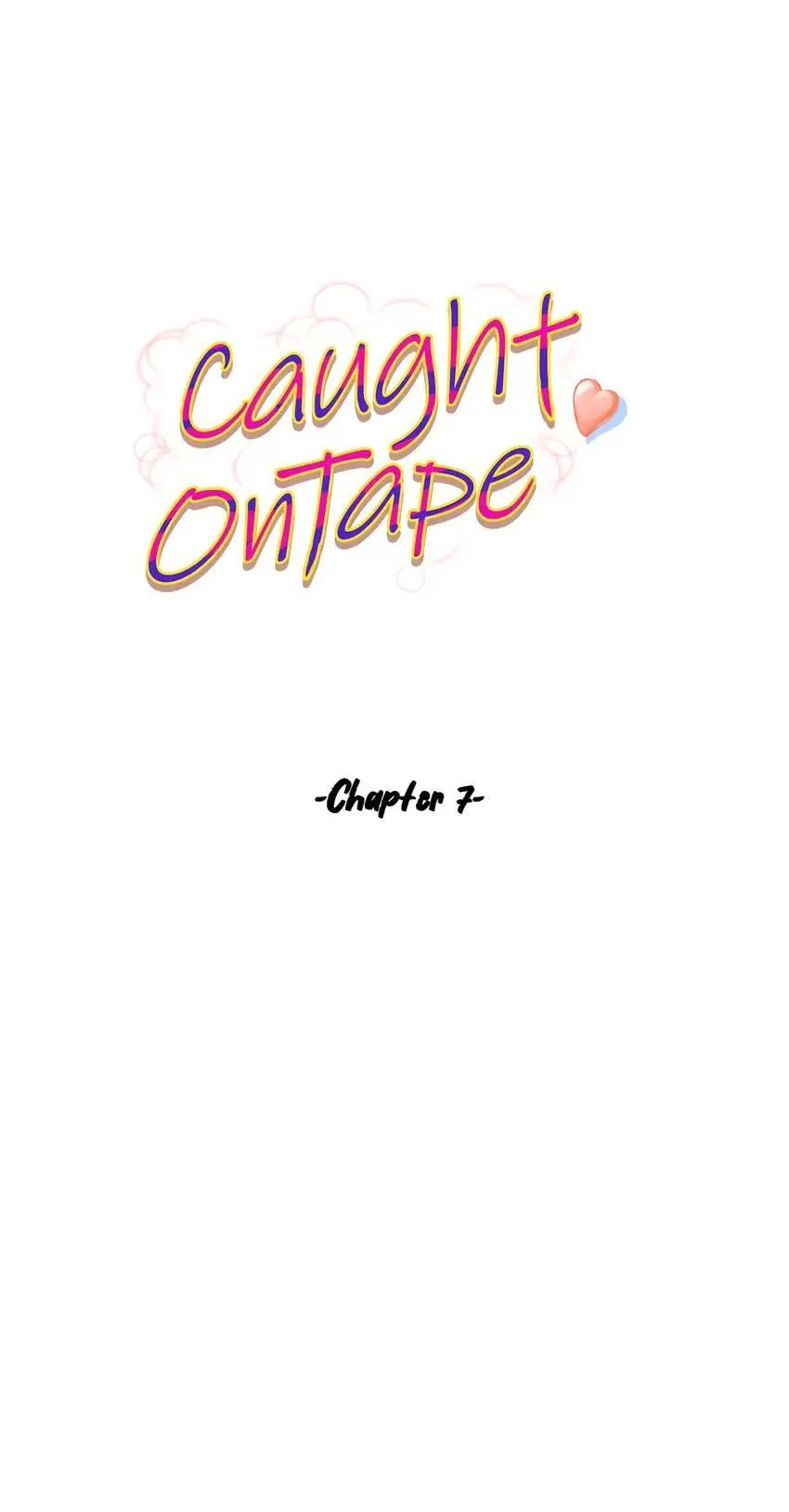 Caught on Tape Chapter 7 page 4 - 