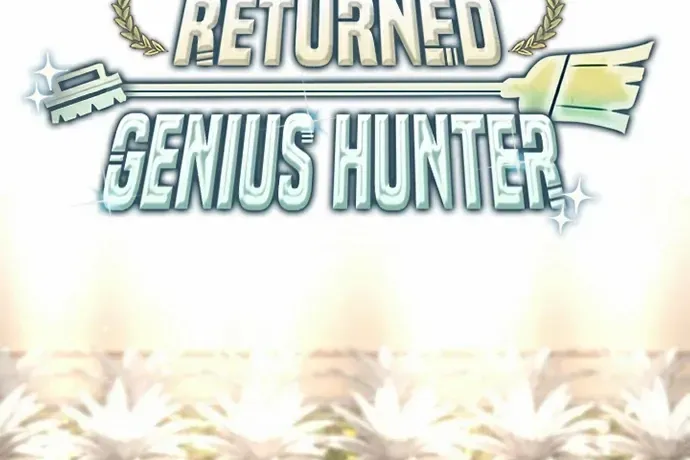 Clever Cleaning Life Of The Returned Genius Hunter Chapter 51 page 39 - 
