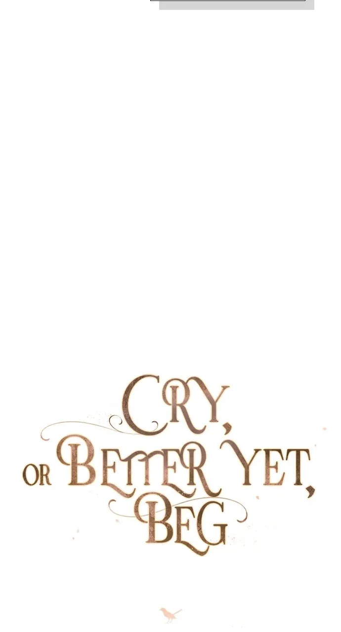 Cry, or Better Yet, Beg Chapter 43 page 82 - 