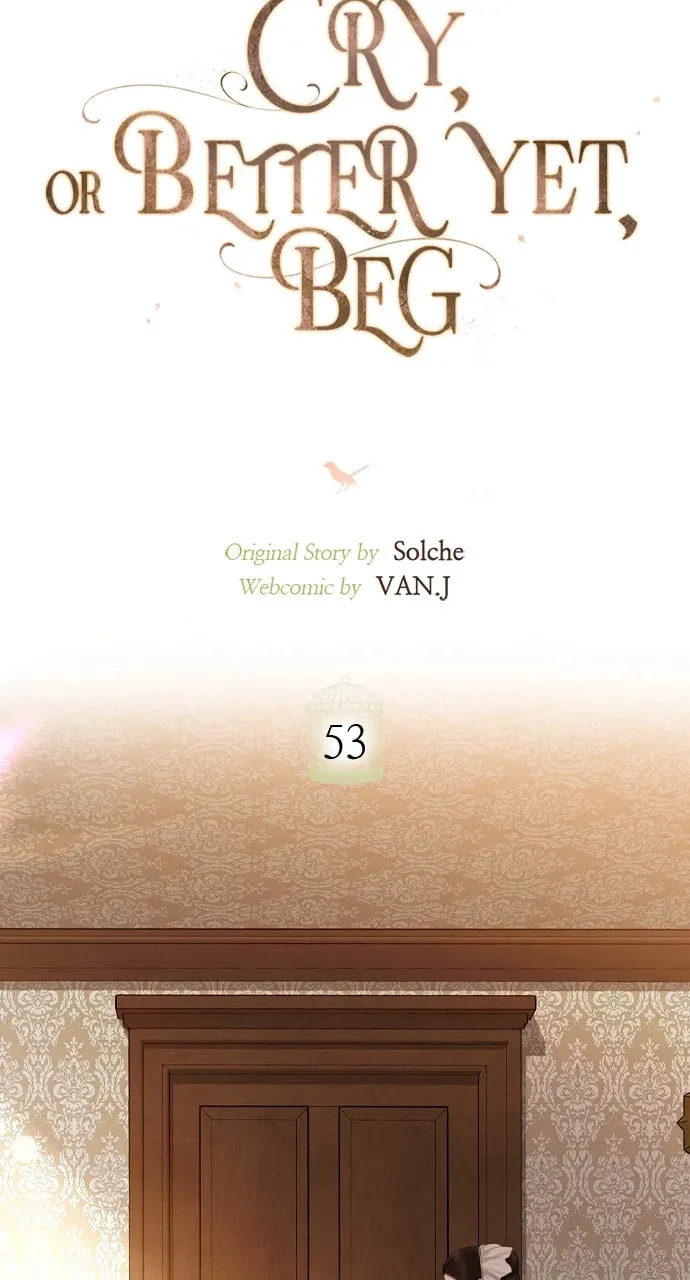 Cry, or Better Yet, Beg Chapter 53 page 47 - 