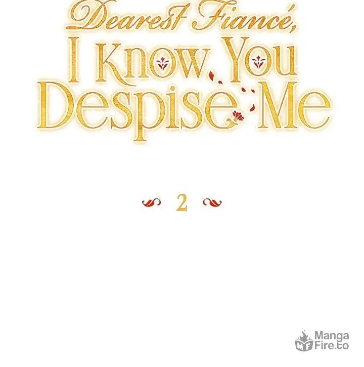 Dearest Fiancé, I Know You Despise Me Chapter 2 page 45 - 