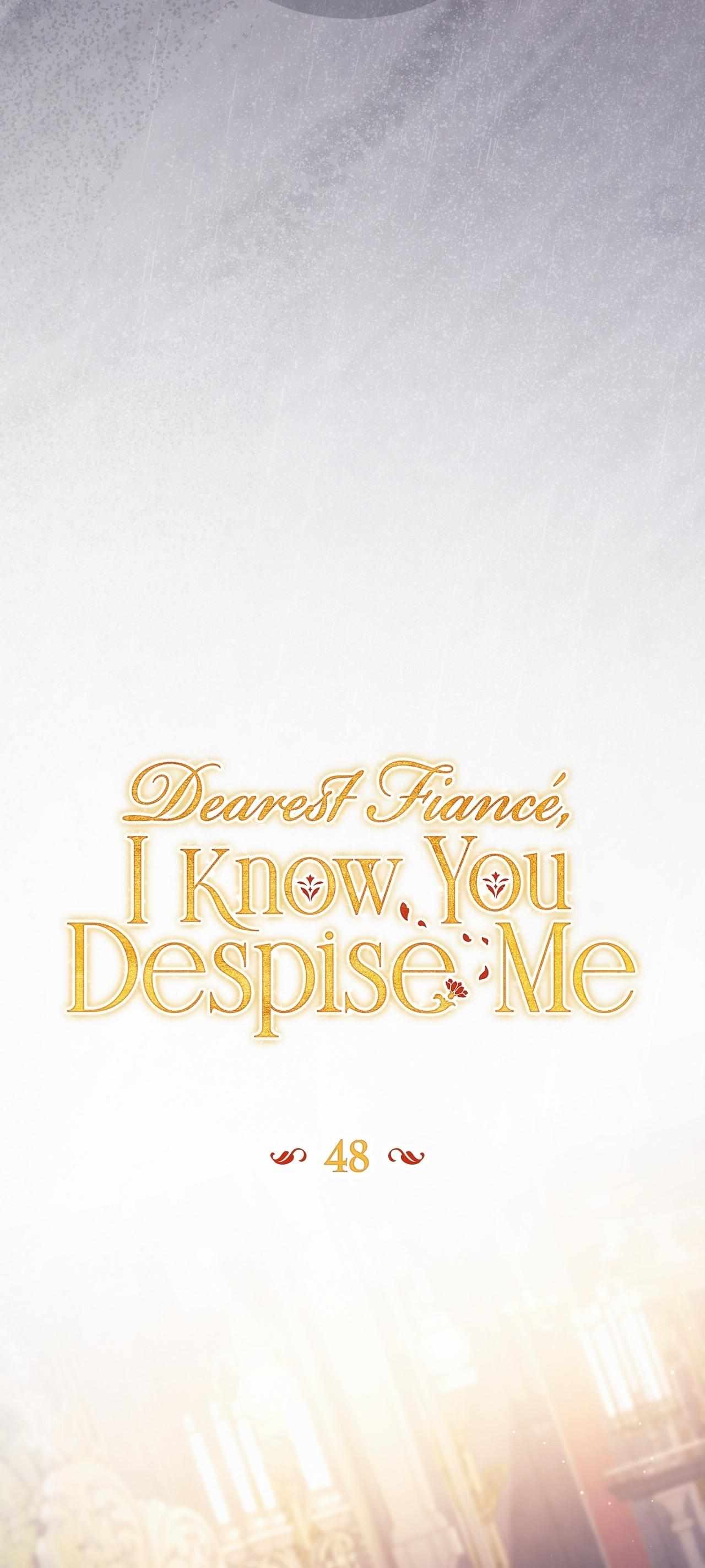 Dearest Fiancé, I Know You Despise Me Chapter 48 page 15 - 