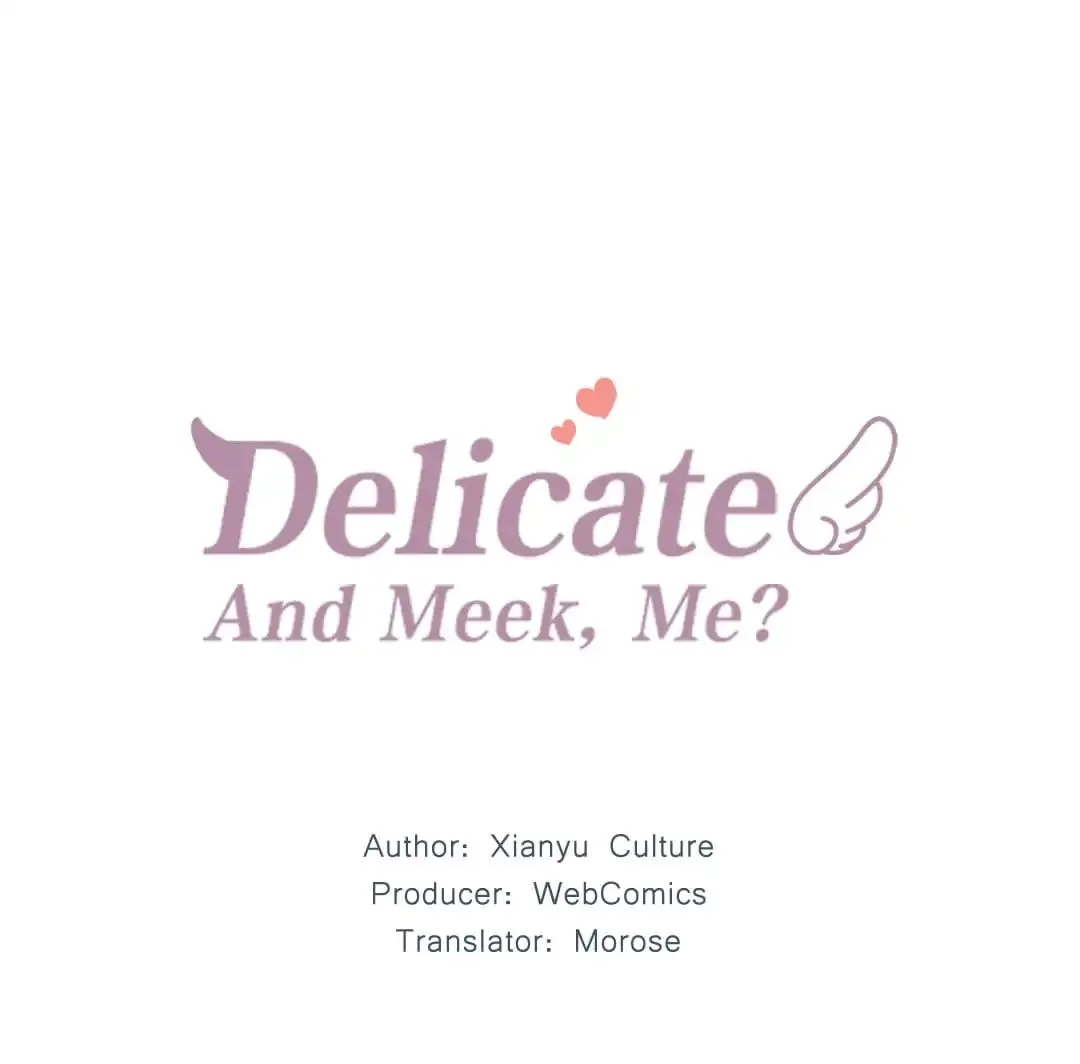 Delicate and Meek, Me? Chapter 6 page 1 - 