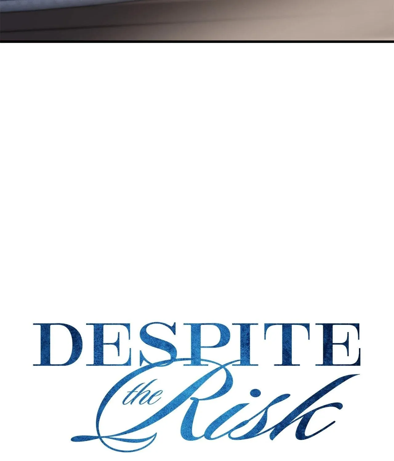 Despite the Risk Chapter 54 page 60 - 