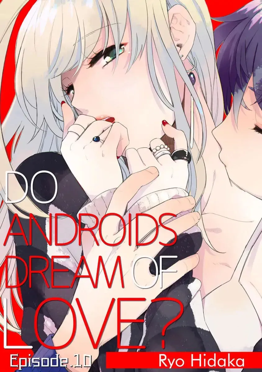 Do Androids Dream of Love? Chapter 10 page 1 - 
