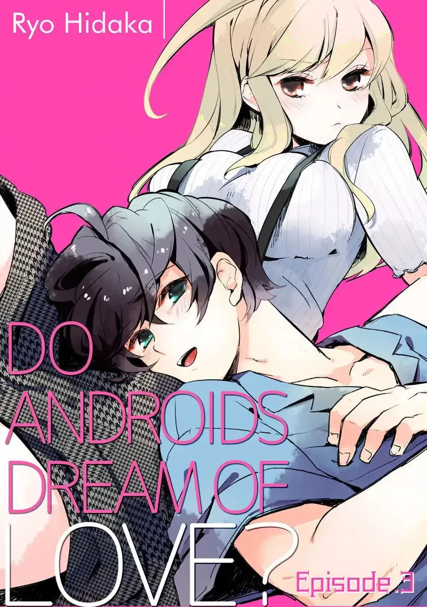 Do Androids Dream of Love? Chapter 3 page 1 - 