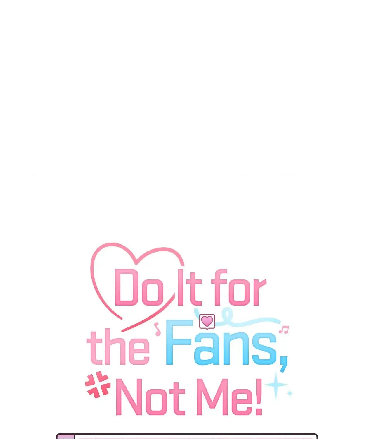 Do It for the Fans, Not Me! Chapter 20 page 1 - 