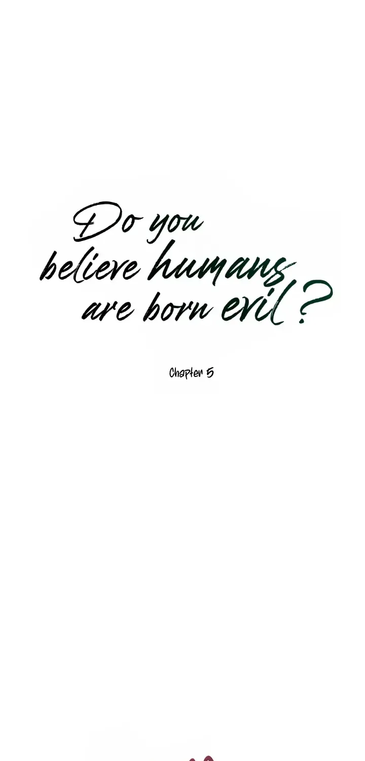Do You Believe Humans Are Born Evil Chapter 5 page 6 - 