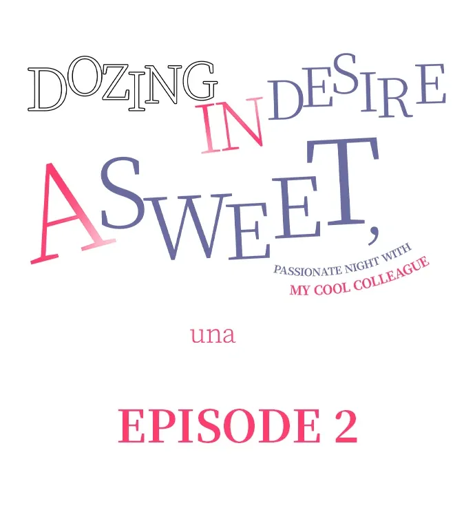 Dozing in Desire: A Sweet, Passionate Night with My Cool Colleague Chapter 2 page 1 - 