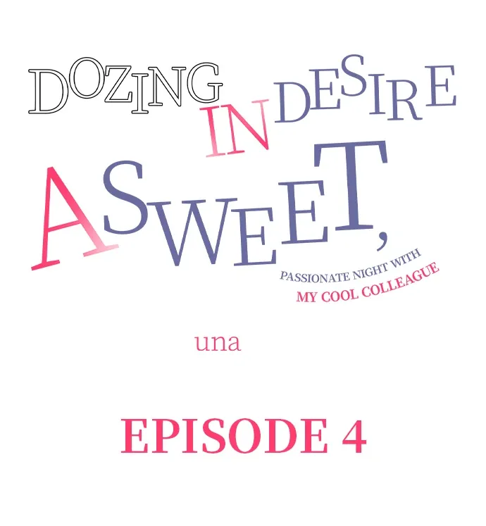Dozing in Desire: A Sweet, Passionate Night with My Cool Colleague Chapter 4 page 1 - 