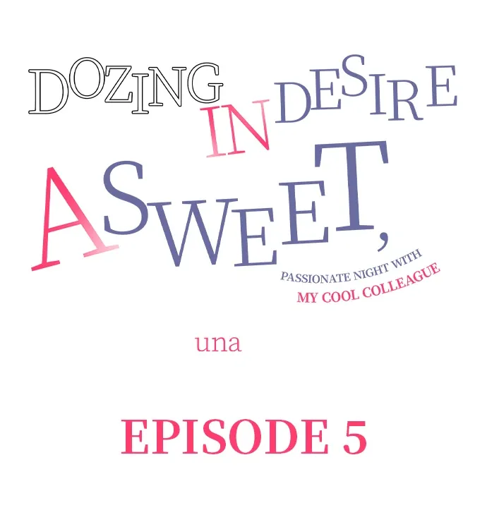 Dozing in Desire: A Sweet, Passionate Night with My Cool Colleague Chapter 5 page 1 - 