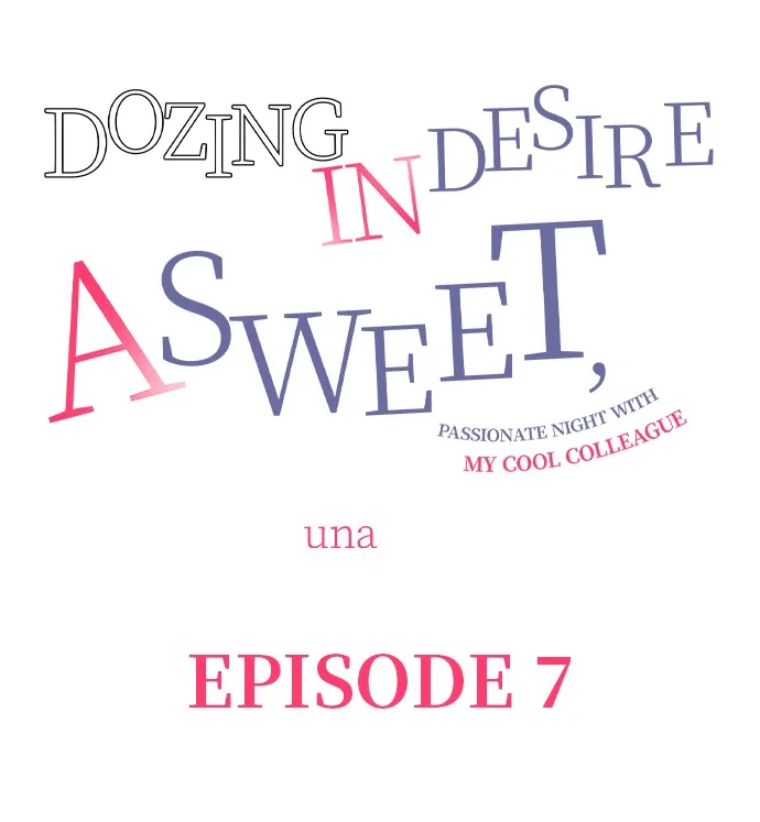 Dozing in Desire: A Sweet, Passionate Night with My Cool Colleague Chapter 7 page 1 - 