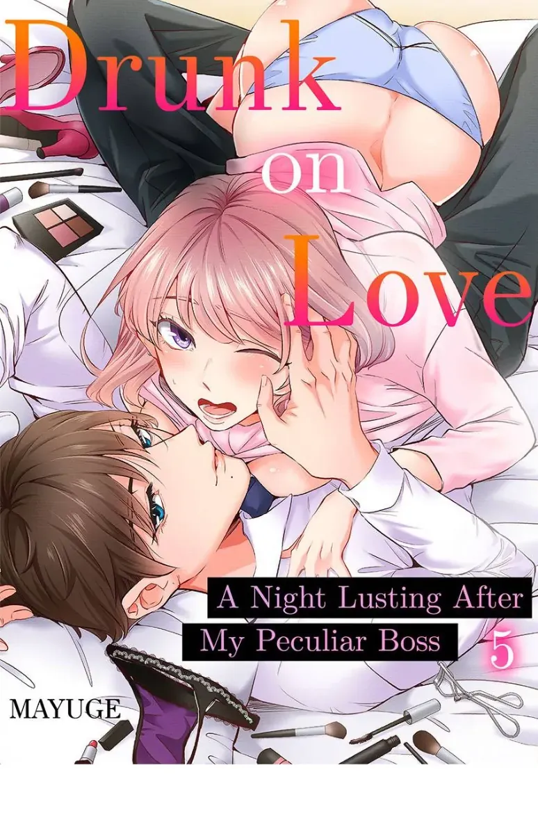 Drunk on Love: A Night Lusting After My Peculiar Boss Chapter 5 page 2 - 