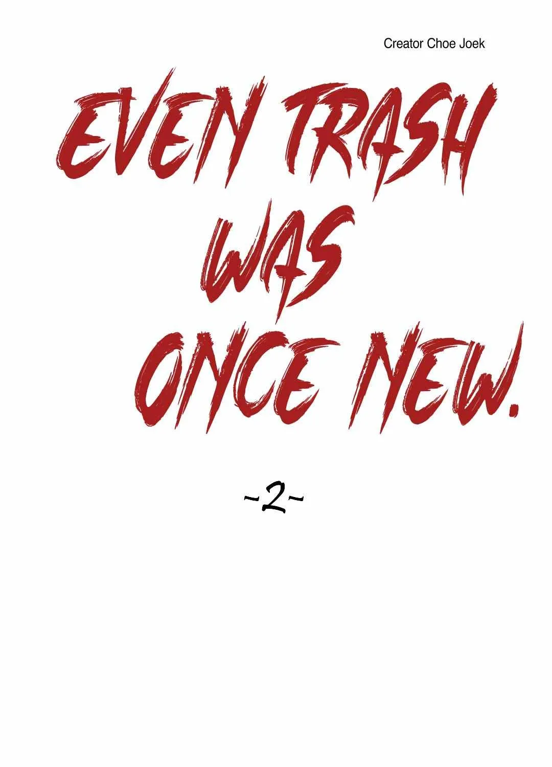 Even the Trash Was Originally New Chapter 2 page 70 - 