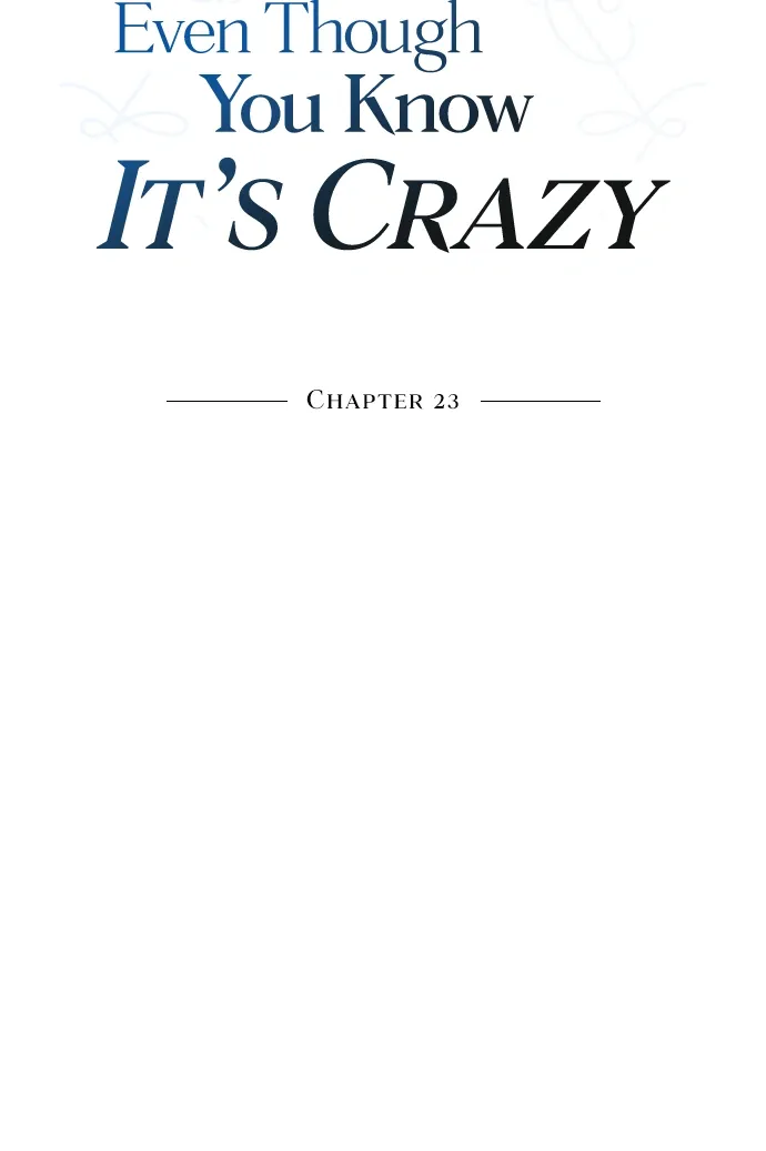Even though you know it’s crazy Chapter 23 page 28 - 