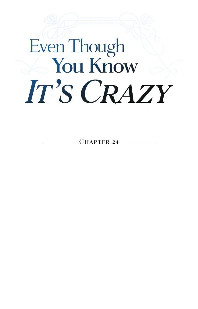 Even though you know it’s crazy Chapter 24 page 9 - 