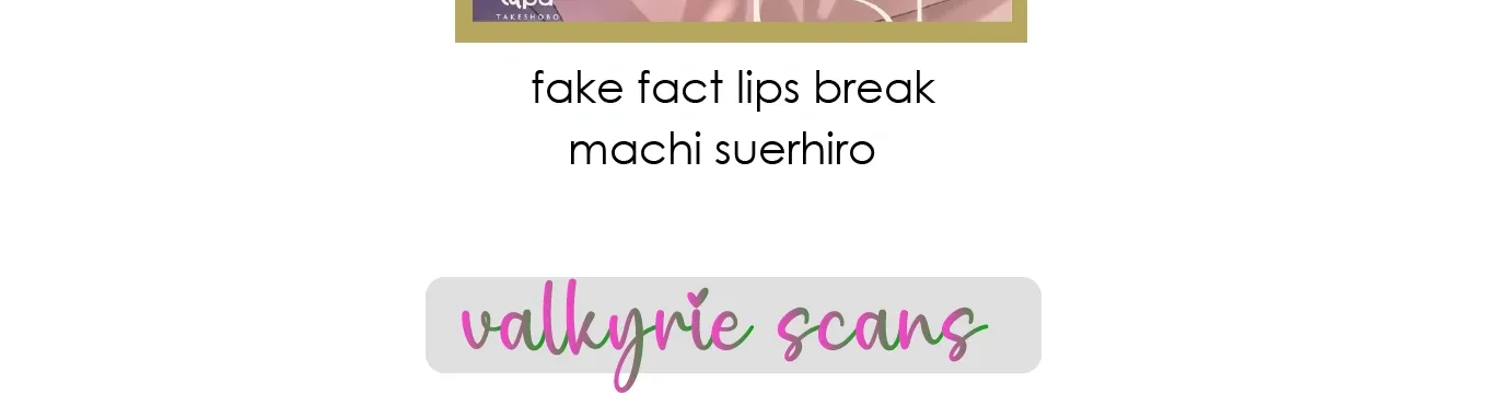 Fake Fact Lips break Chapter 6 page 62 - 