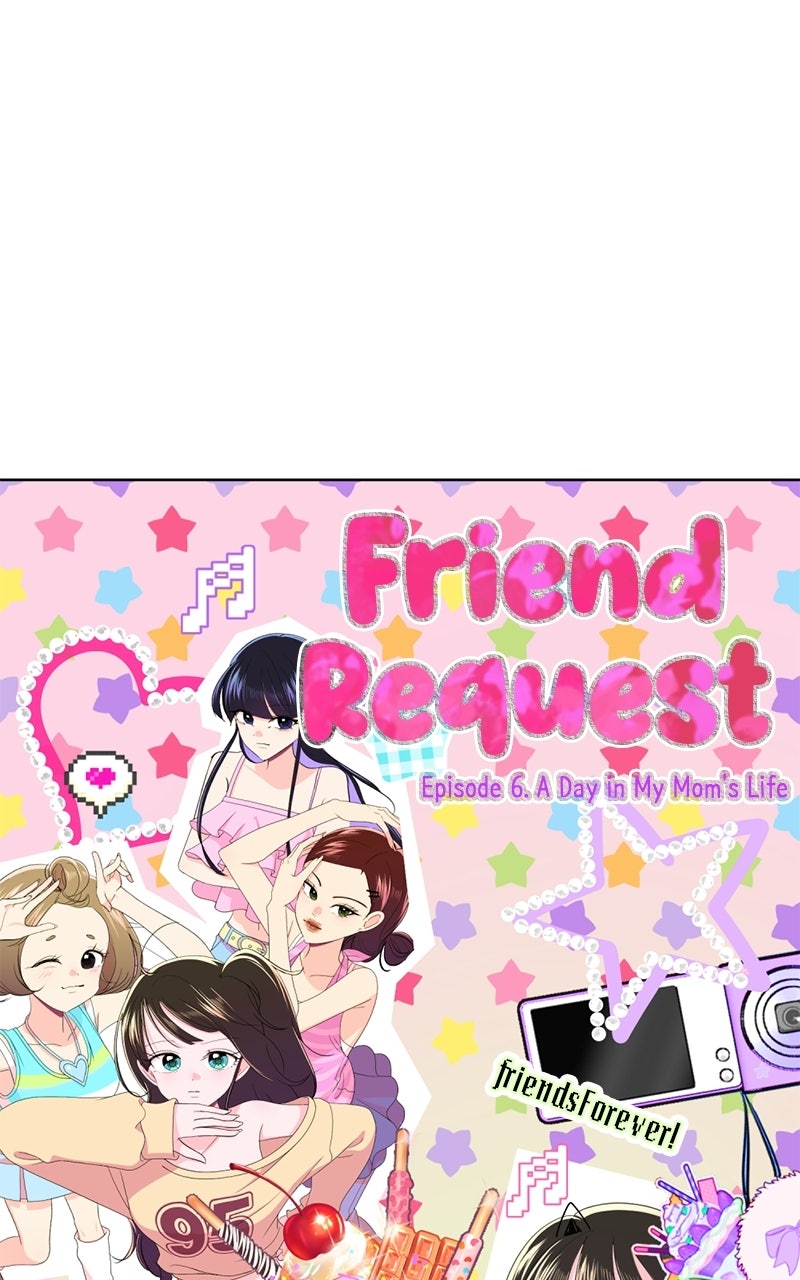 Friend Request Ep. 6 - A Day in My Mom