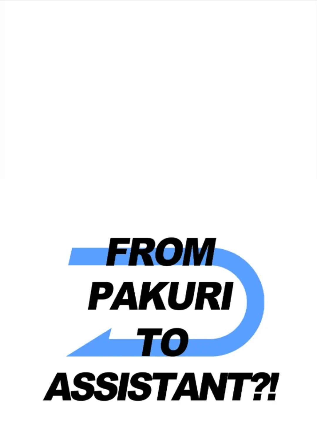 From Pakuri To Assistant?! Chapter 13 page 1 - 