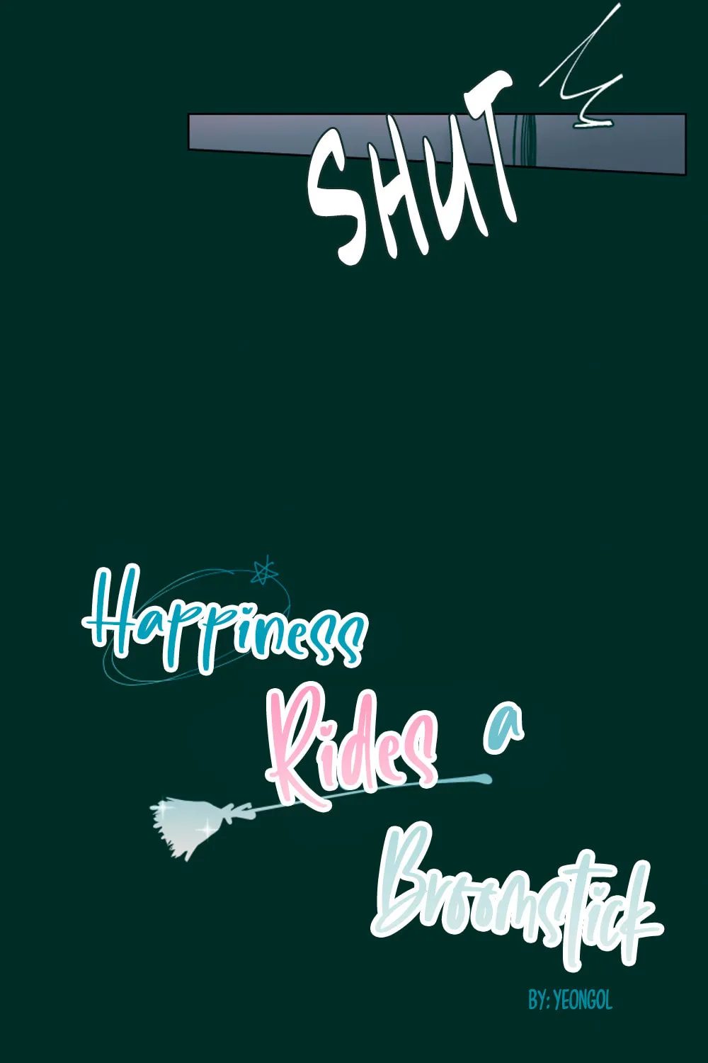 Happiness Rides a Broomstick Chapter 16 page 10 - 