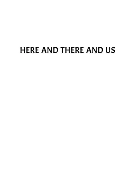 Here and There and Us Chapter 17 page 6 - 