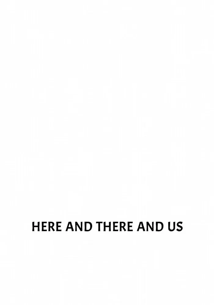 Here and There and Us Chapter 27 page 32 - 