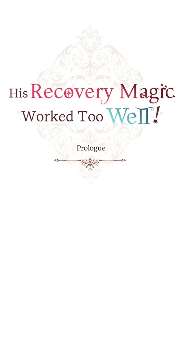 His Recovery MagicWorked Too Well! Prologue page 106 - 