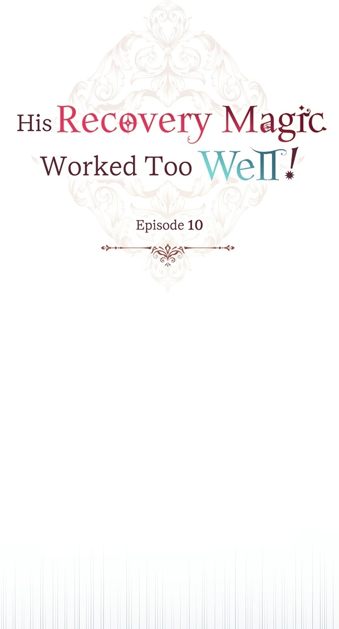 His Recovery MagicWorked Too Well! Episode 10 page 10 - 