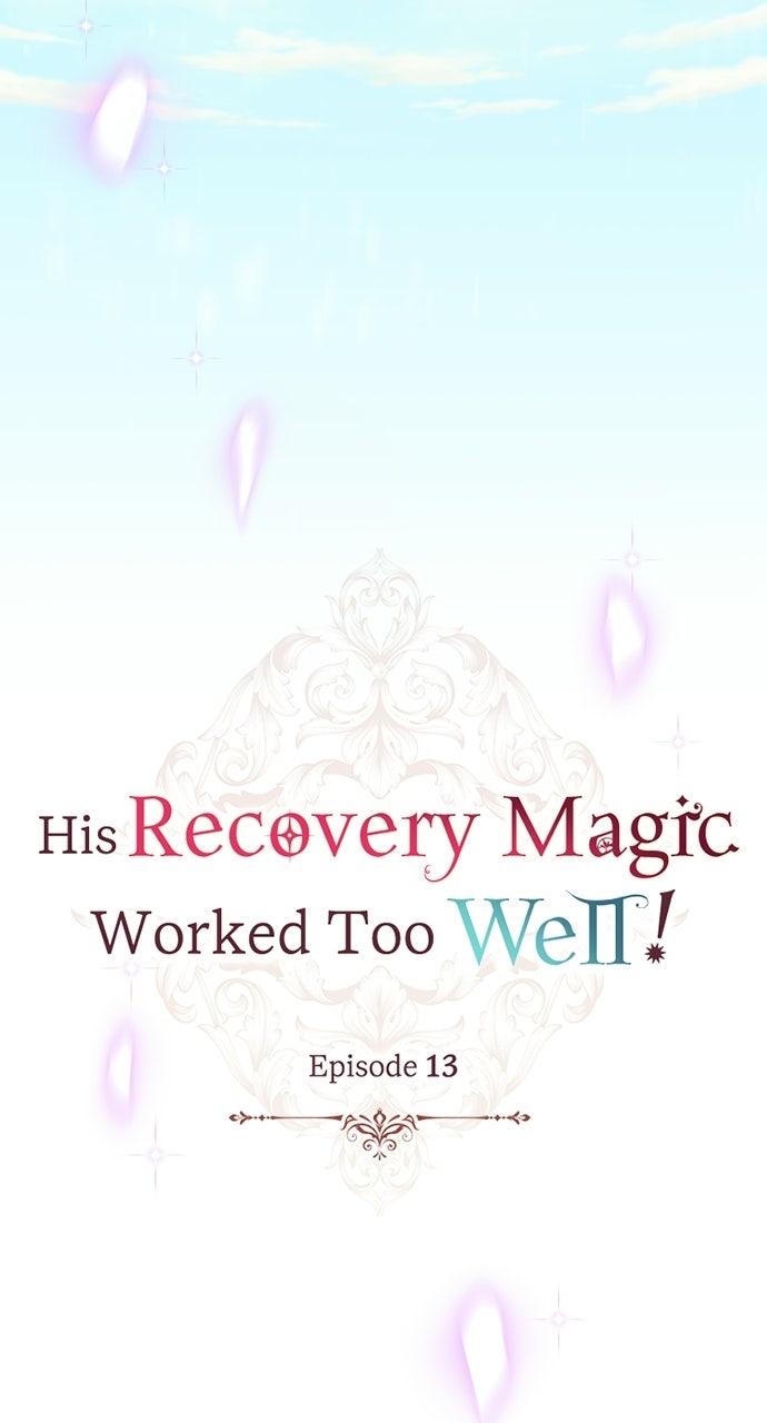 His Recovery MagicWorked Too Well! Episode 13 page 17 - 