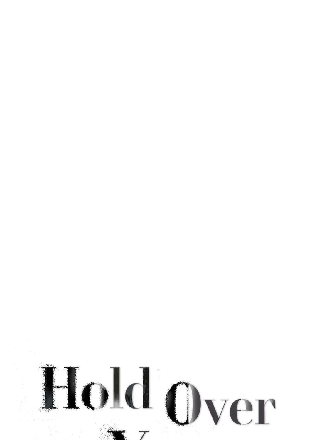 Hold Over You Chapter 18 page 7 - 