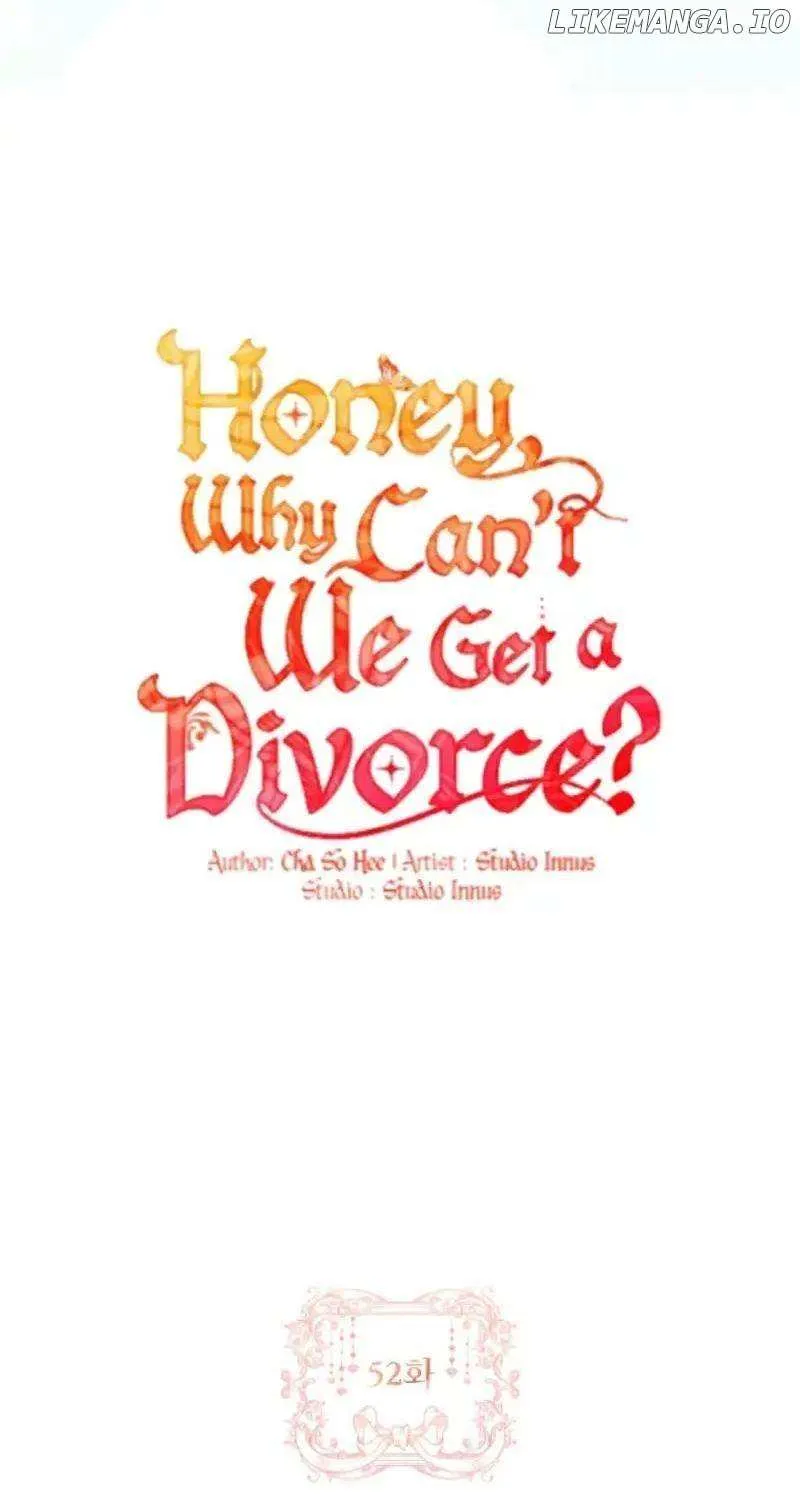 Honey, Why Can’t We Get A Divorce? Chapter 52 page 56 - 