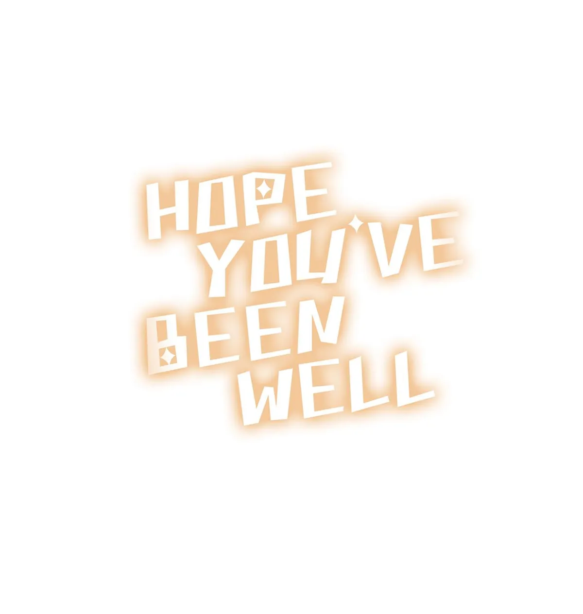 Hope You’ve Been Well Chapter 32 page 1 - 