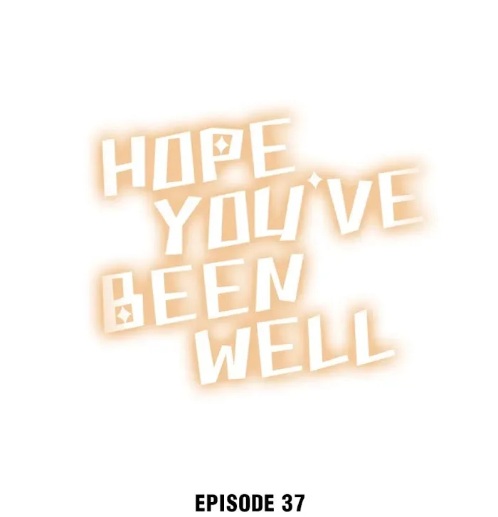 Hope You’ve Been Well Chapter 37 page 1 - 